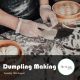 Dumpling Making - The Scene - Ingleby Barwick Hub